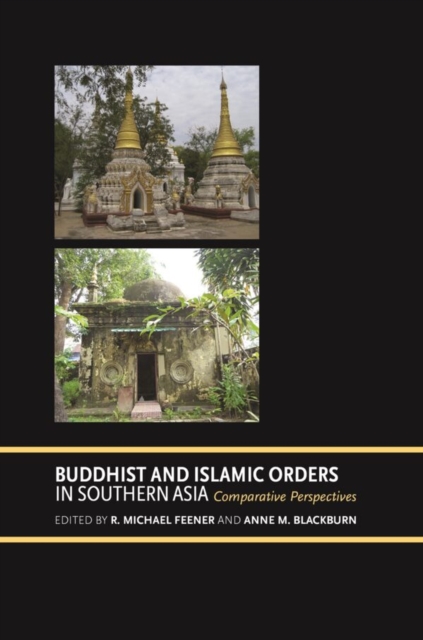 Buddhist and Islamic Orders in Southern Asia : Comparative Perspectives, Hardback Book