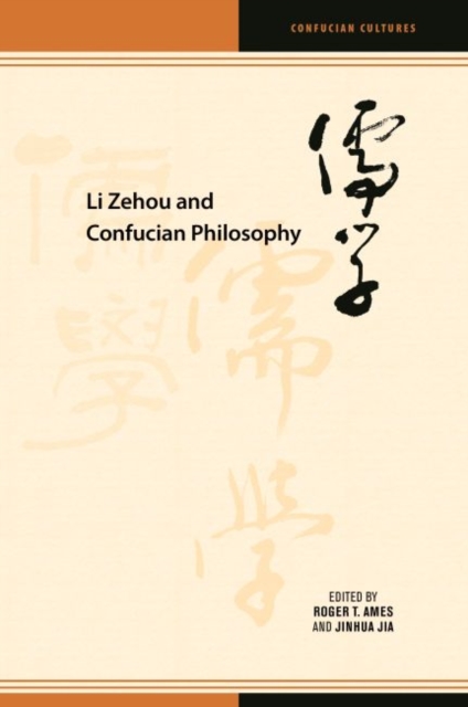 Li Zehou and Confucian Philosophy, Hardback Book