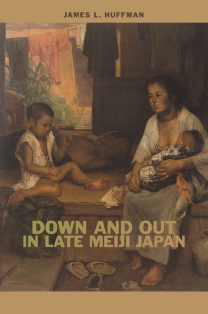 Down and Out in Late Meiji Japan, Hardback Book