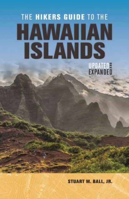 The Hikers Guide to the Hawaiian Islands : Updated and Expanded, Paperback / softback Book