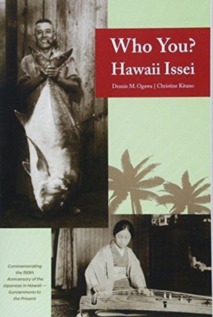 Who You? Hawaii Issei, Paperback / softback Book