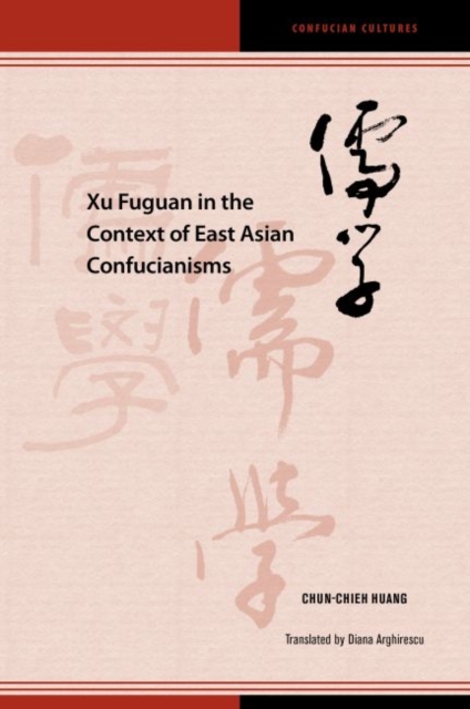 Xu Fuguan in the Context of East Asian Confucianisms, Hardback Book