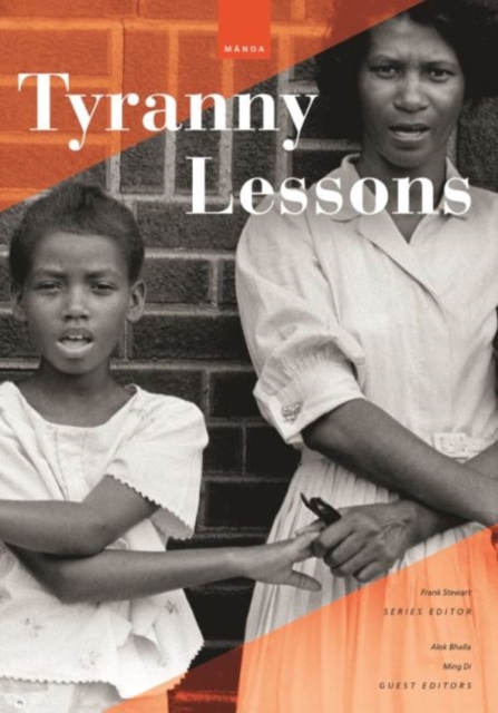 Tyranny Lessons : International Prose, Poetry, Essays, and Performance, Paperback / softback Book