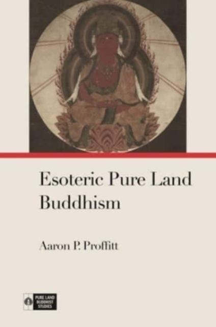 Esoteric Pure Land Buddhism, Paperback / softback Book