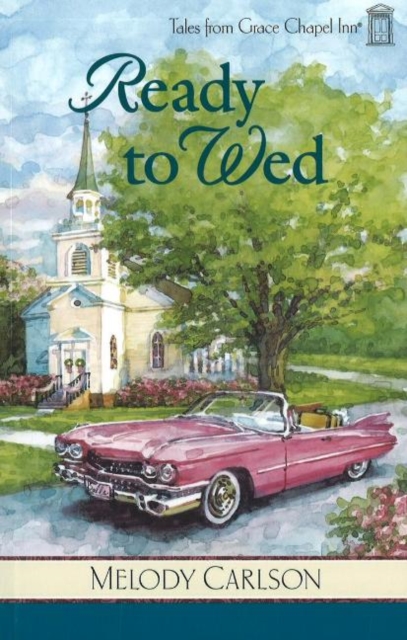 Tales from Grace Chapel Inn : Ready to Wed, Electronic book text Book