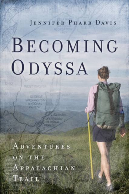 Becoming Odyssa : Adventures on the Appalachian Trail, Paperback / softback Book
