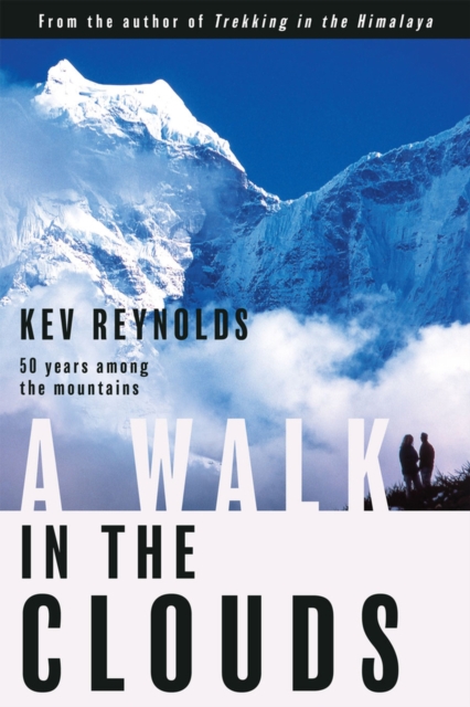 A Walk in the Clouds : 50 Years Among the Mountains, Hardback Book