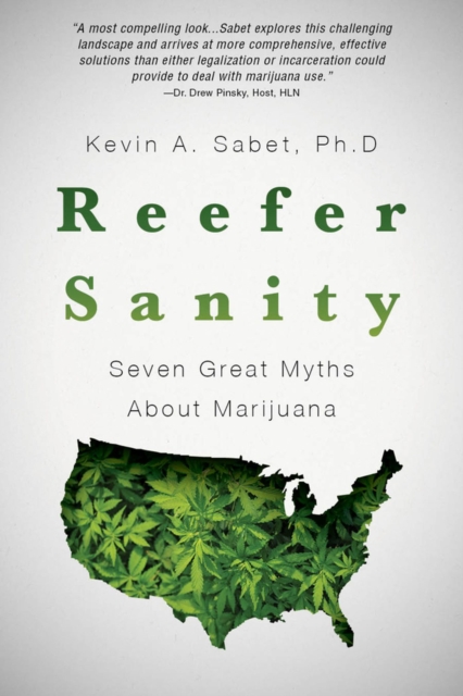 Reefer Sanity : Seven Great Myths About Marijuana, Paperback / softback Book
