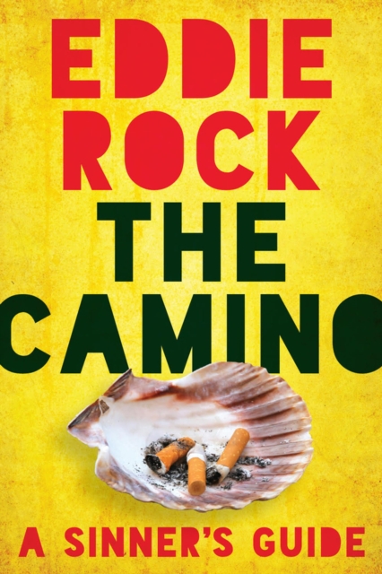 The Camino : A Sinner's Guide, Paperback / softback Book