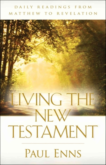 Living the New Testament - Daily Readings from Matthew to Revelation, Paperback / softback Book