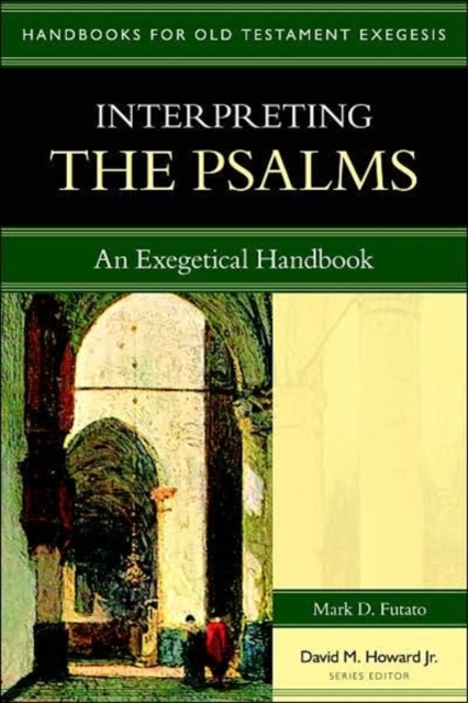 Interpreting the Psalms – An Exegetical Handbook, Paperback / softback Book
