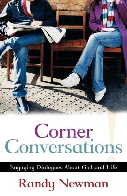 Corner Conversations - Engaging Dialogues About God and Life, Paperback / softback Book