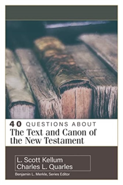 40 Questions about the Text and Canon of the New Testament, Paperback / softback Book