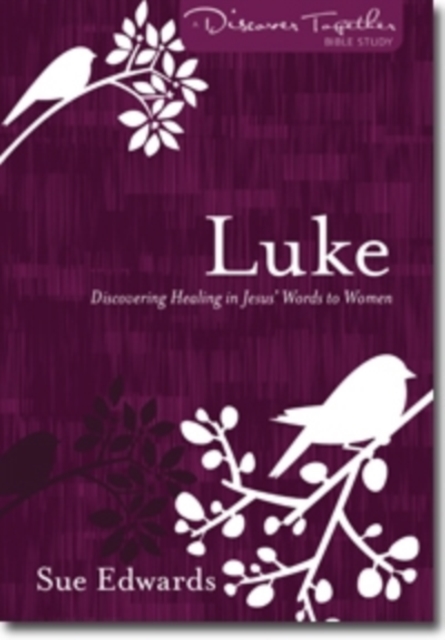 Luke - Discovering Healing in Jesus` Words to Women, Paperback / softback Book