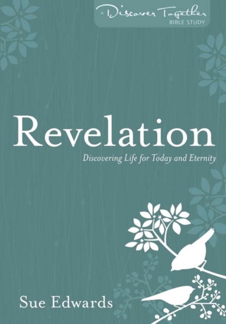Revelation : Discovering Life for Today and Eternity, Paperback / softback Book