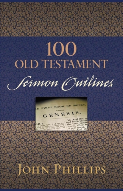 100 Old Testament Sermon Outlines, Paperback / softback Book