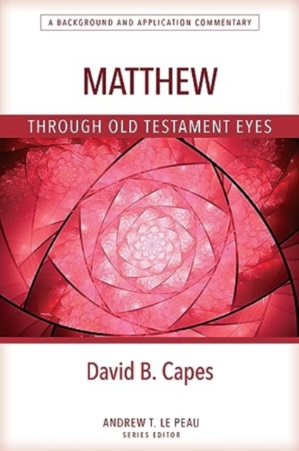 Matthew Through OT Eyes, Paperback / softback Book