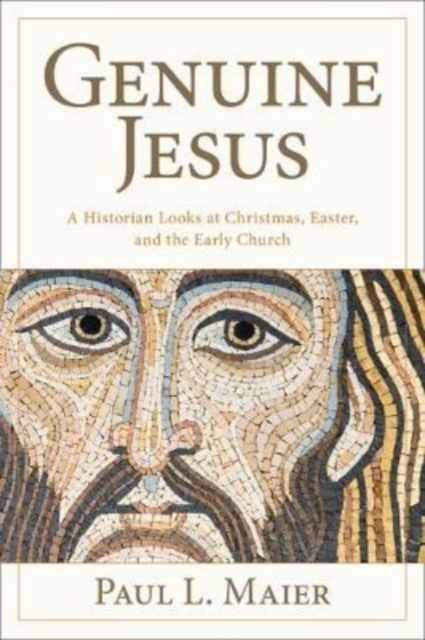 The Genuine Jesus – Fresh Evidence from History and Archaeology, Paperback / softback Book