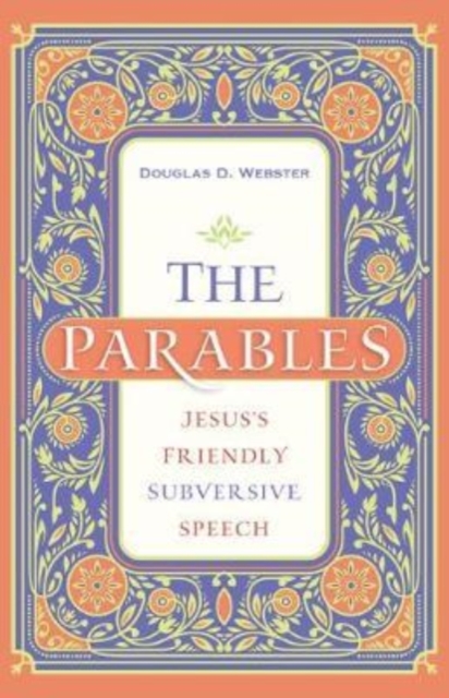 The Parables - Jesus`s Friendly Subversive Speech, Paperback / softback Book