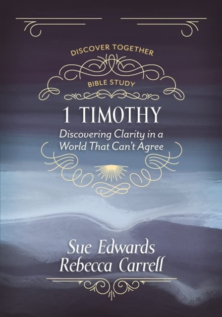 1 Timothy : Discovering Clarity in a World That Can't Agree, Paperback / softback Book