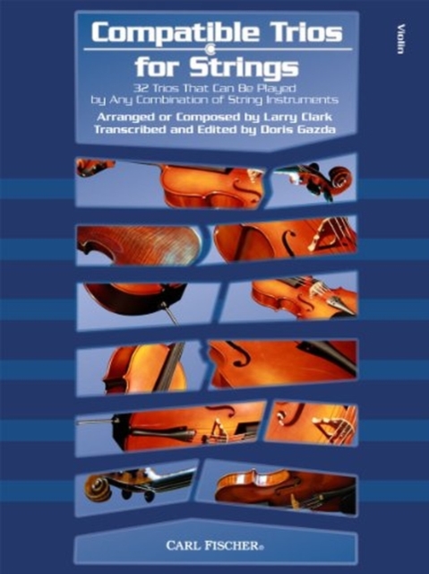Compatible Trios for Strings : 32 Trios That Can be Played by Any Combination of String Instruments, Book Book