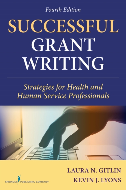 Successful Grant Writing : Strategies for Health and Human Service Professionals, Paperback / softback Book