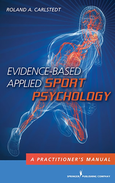 Evidence-Based Applied Sport Psychology : A Practitioner's Manual, Paperback / softback Book