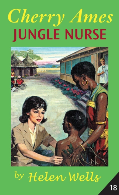 Cherry Ames : Jungle Nurse, Hardback Book