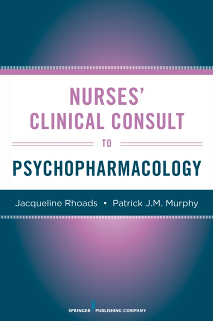 Nurses’ Clinical Consult to Psychopharmacology, Paperback / softback Book