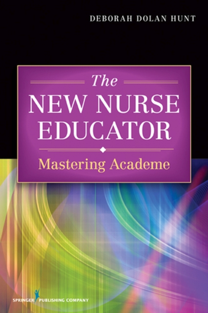 The New Nurse Educator : Mastering Academe, Paperback / softback Book