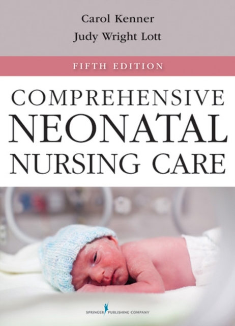 Comprehensive Neonatal Nursing Care, Hardback Book