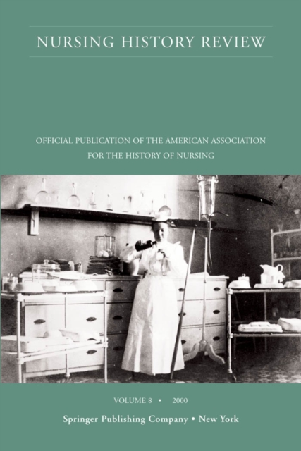 Nursing History Review No.8 Pb : Official Journal of the American Association for the History of Nursing, Book Book