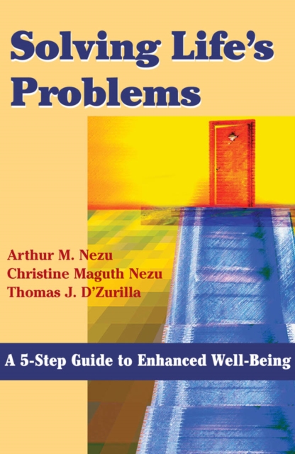 Solving Life's Problems : A 5-step Guide to Enhanced Well-being, Paperback / softback Book