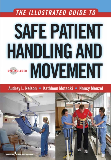 The Illustrated Guide to Safe Patient Handling and Movement, Paperback / softback Book
