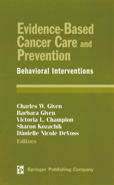 Evidence-Based Cancer Care and Prevention : Behavioral Interventions, PDF eBook