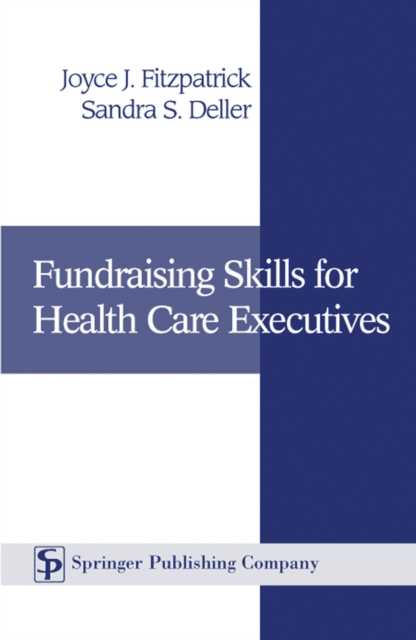 Fundraising Skills For Health Care Executives, PDF eBook