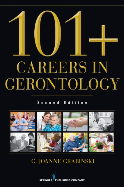 101+ Careers in Gerontology, Paperback / softback Book
