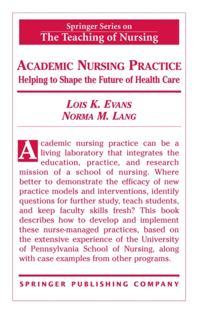 Academic Nursing Practice : Helping to Shape the Future of Healthcare, Hardback Book