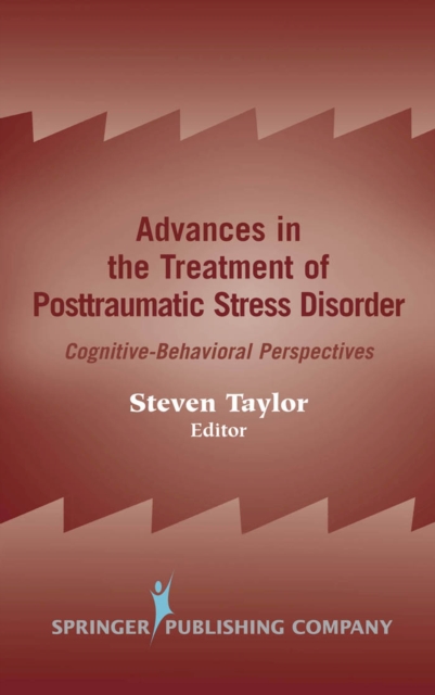 Advances in the Treatment of Posttraumatic Stress Disorder : Cognitive-Behavioral Perspectives, Hardback Book