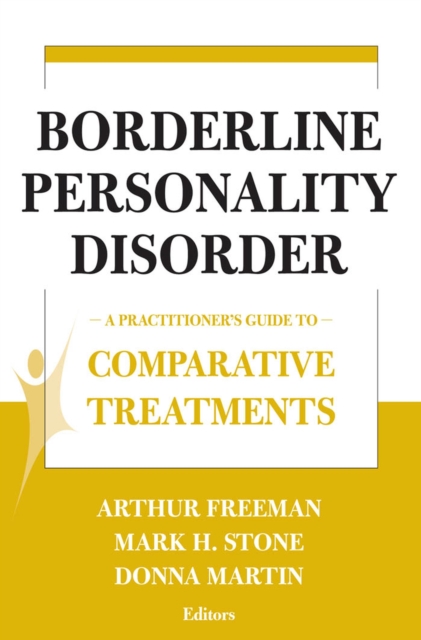Comparative Treatments of Borderline Personality Disorders : A Practitioner's Guide to Comparative Treatments, Paperback / softback Book