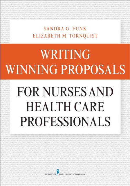 Writing Winning Proposals for Nurses and Health Care Professionals, Paperback / softback Book
