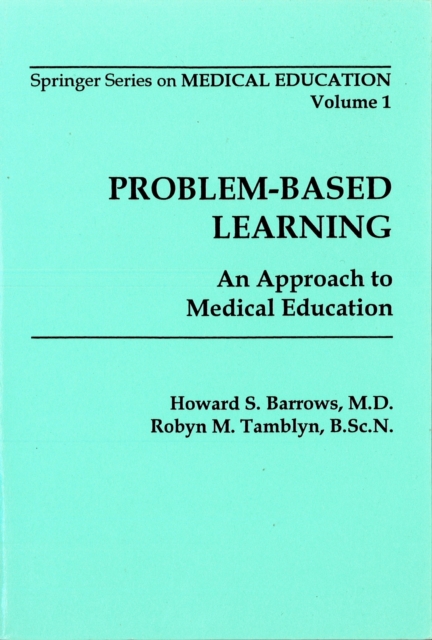 Problem-Based Learning : An Approach to Medical Education, Paperback / softback Book