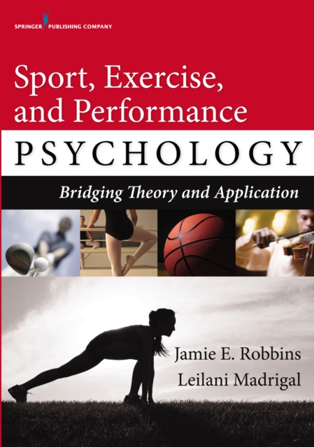 Sport, Exercise, and Performance Psychology : Bridging Theory and Application, Paperback / softback Book