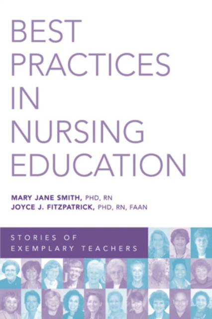 Best Practices in Nursing Education : Stories of Exemplary Teachers, Paperback / softback Book