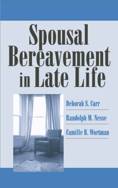 Spousal Bereavement in Late Life, Hardback Book