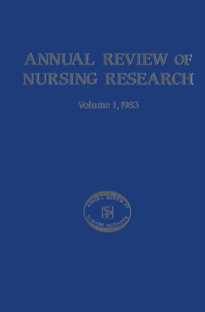 Annual Review of Nursing Research, Volume 1, 1983 : Focus on Human Development, PDF eBook