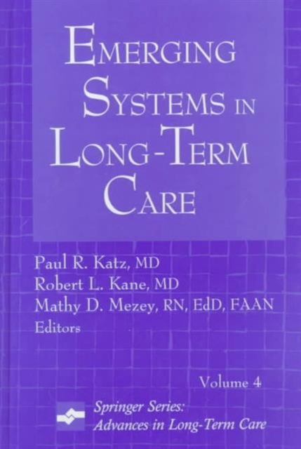 Emergin Systems in Long-Term Care : Advances in Long Term Care, Hardback Book