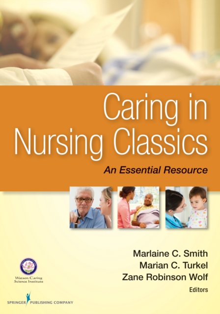 Caring in Nursing Classics : An Essential Resource, Paperback / softback Book