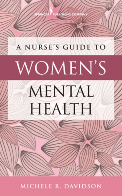 A Nurse's Guide to Women's Mental Health, Paperback / softback Book