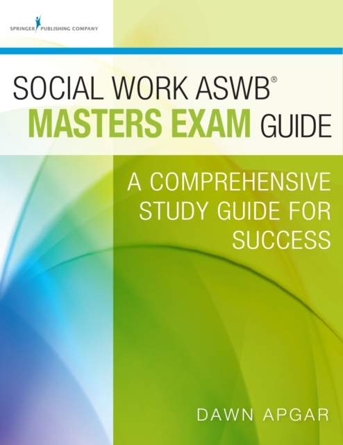 Social Work Aswb Masters Exam Guide : A Comprehensive Study Guide for Success, Paperback / softback Book